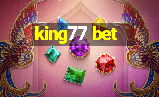 king77 bet