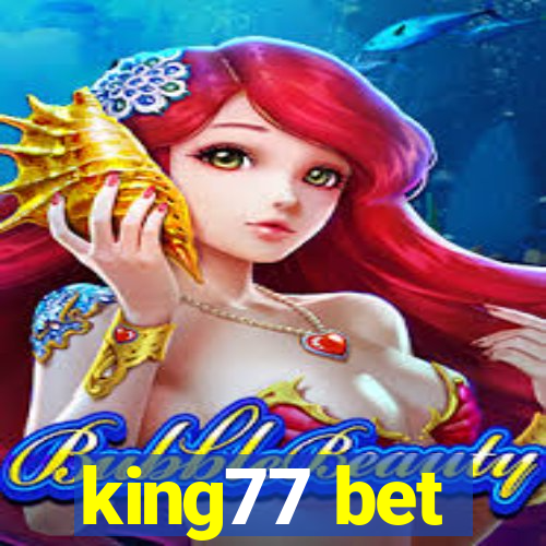 king77 bet