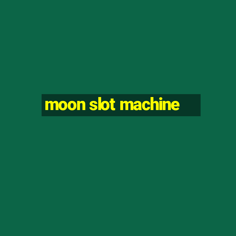 moon slot machine