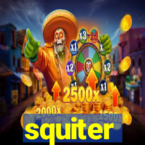 squiter