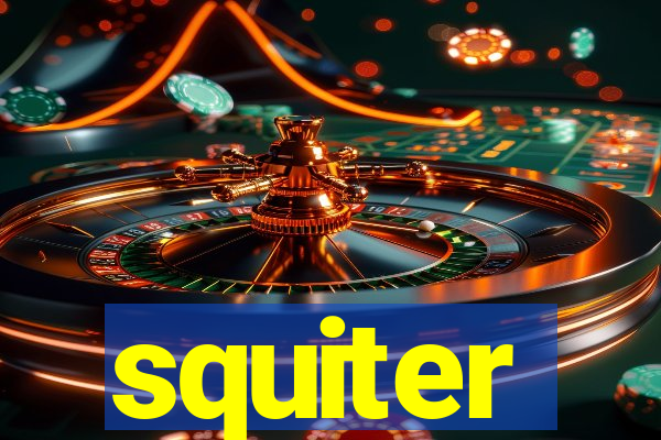 squiter