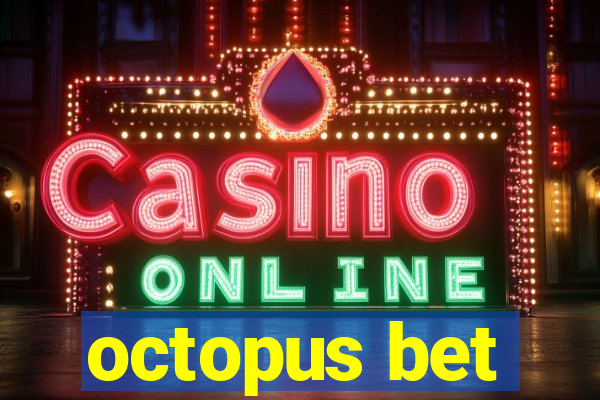 octopus bet