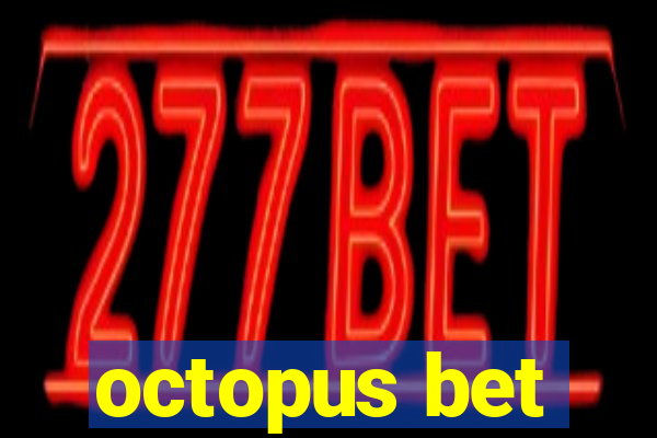 octopus bet