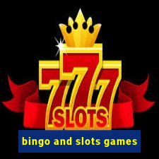 bingo and slots games