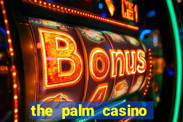 the palm casino las vegas