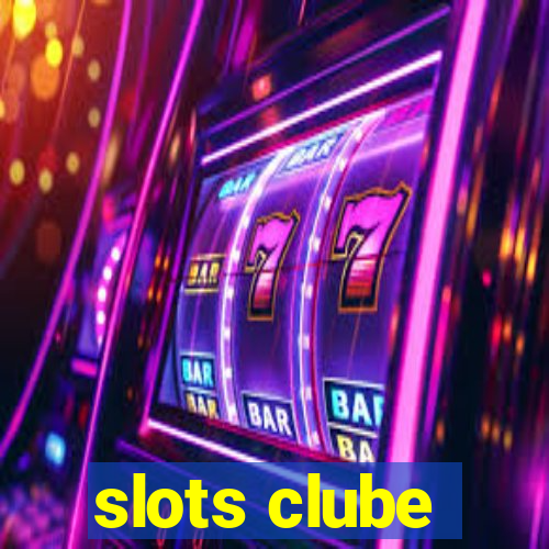 slots clube