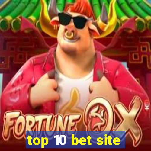 top 10 bet site