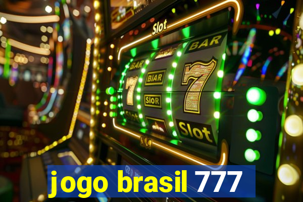 jogo brasil 777