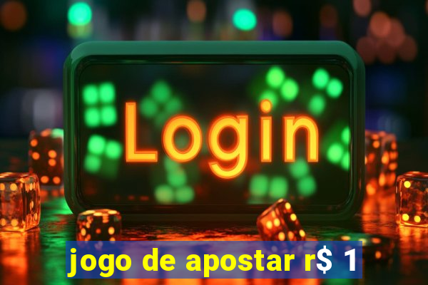 jogo de apostar r$ 1