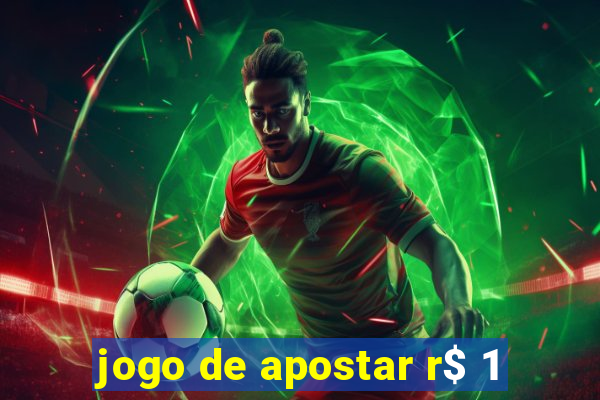 jogo de apostar r$ 1