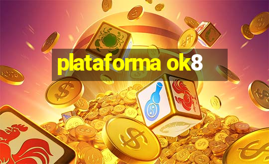 plataforma ok8