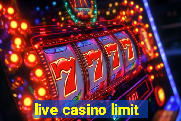 live casino limit