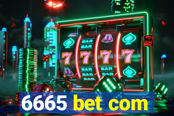 6665 bet com