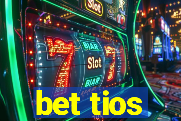 bet tios