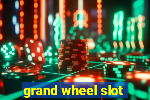 grand wheel slot