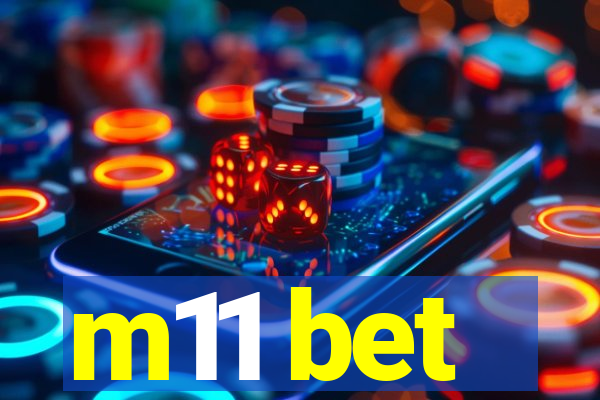 m11 bet