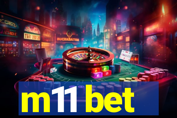 m11 bet