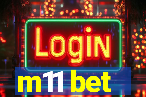 m11 bet