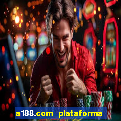 a188.com plataforma de jogos