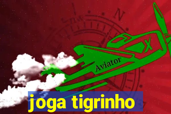 joga tigrinho