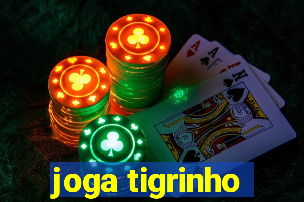 joga tigrinho