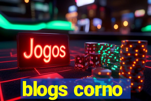 blogs corno