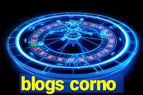 blogs corno