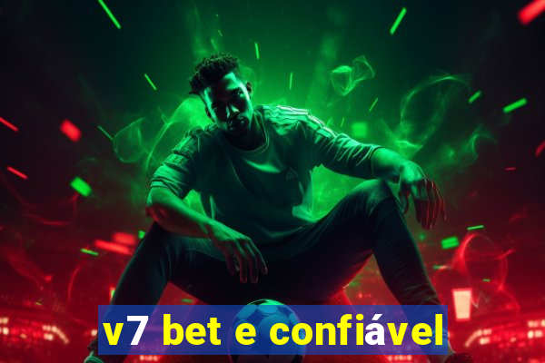 v7 bet e confiável