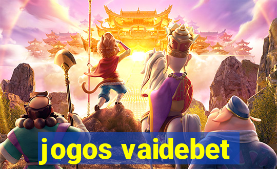 jogos vaidebet