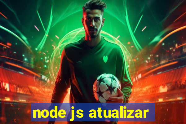 node js atualizar