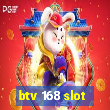 btv 168 slot