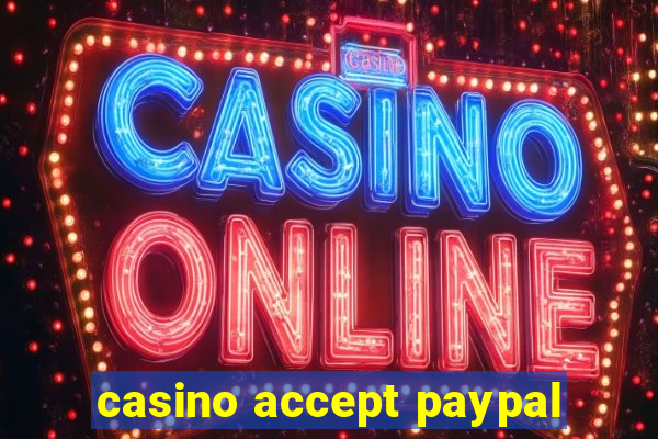 casino accept paypal