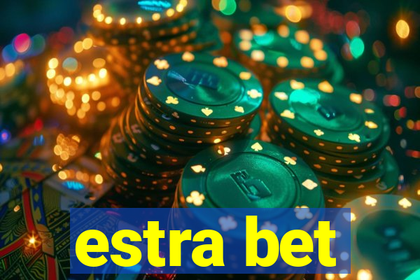 estra bet