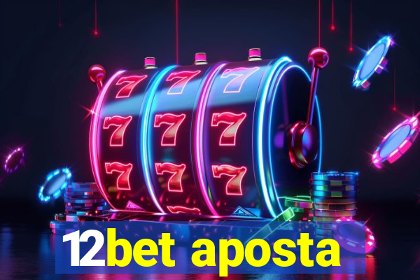 12bet aposta