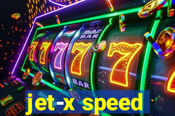 jet-x speed