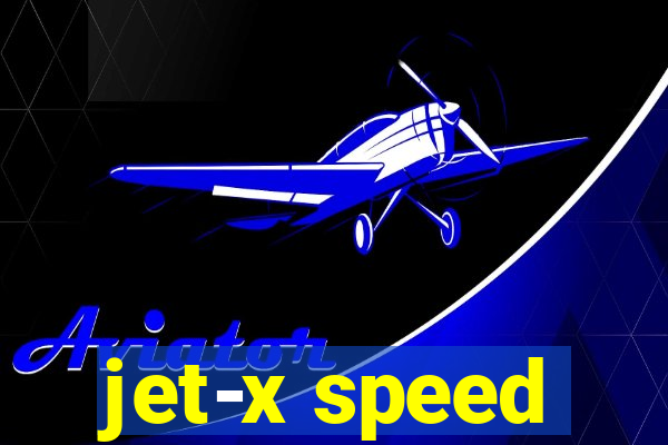 jet-x speed