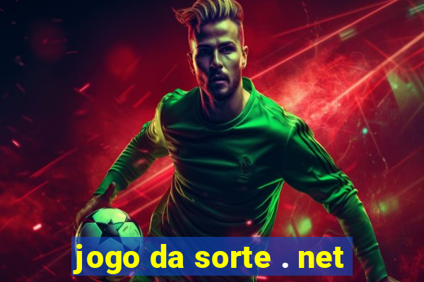 jogo da sorte . net