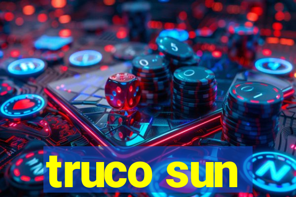 truco sun