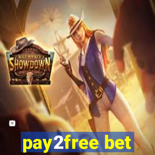 pay2free bet