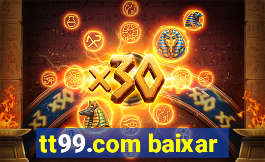 tt99.com baixar