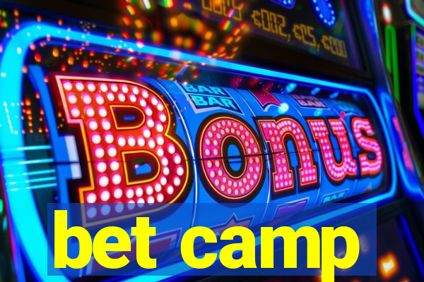 bet camp