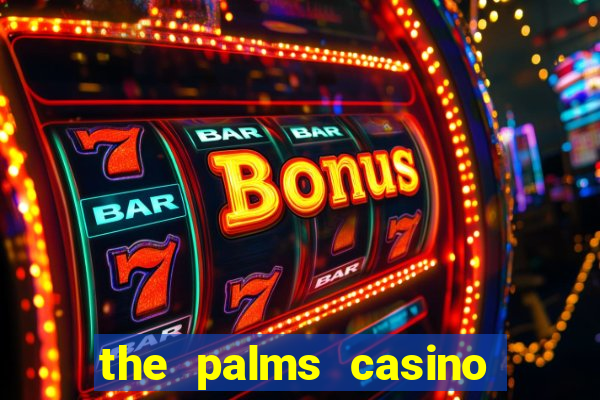 the palms casino resort in las vegas