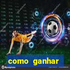 como ganhar dinheiro slots