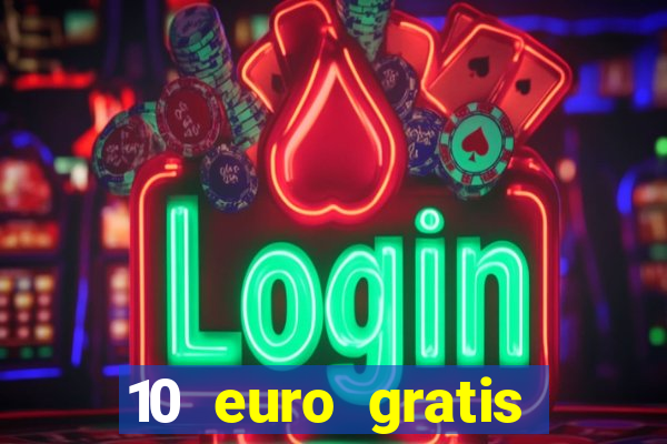 10 euro gratis betsson casino ohne einzahlung