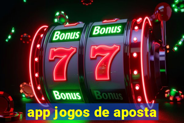 app jogos de aposta