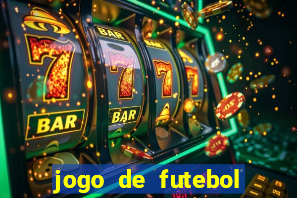 jogo de futebol para apostar