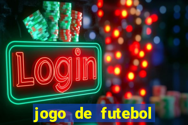 jogo de futebol para apostar