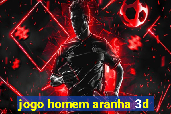 jogo homem aranha 3d