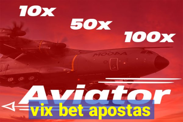 vix bet apostas