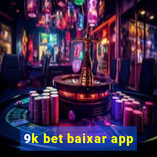 9k bet baixar app